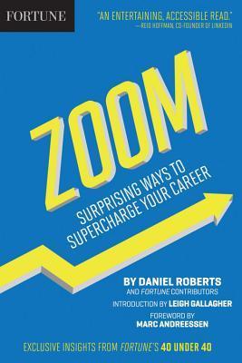 Book cover of Fortune Zoom: Surprising Ways to Supercharge Your Career by Fortune Magazine, Leigh Gallagher