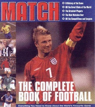 Book cover of The Complete Book of Football by Chris  Hunt