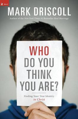 Book cover of Who Do You Think You Are? by Mark Driscoll