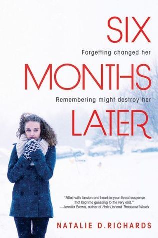 Book cover of Six Months Later by Natalie D. Richards