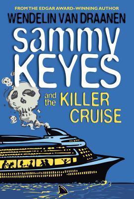 Book cover of Sammy Keyes And The Killer Cruise by Wendelin Van Draanen