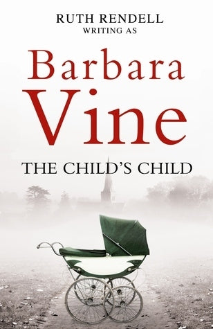 Book cover of The Child's Child by Barbara Vine