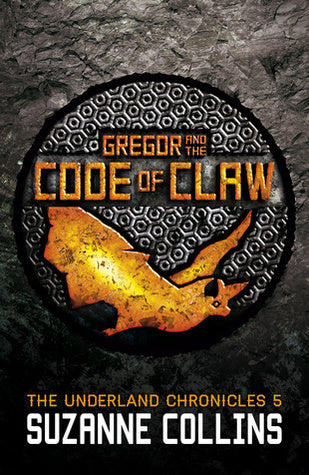 Book cover of Gregor And The Code Of Claw by Suzanne Collins