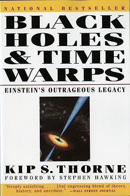 Book cover of Black Holes & Time Warps: Einstein's Outrageous Legacy by Kip S. Thorne, Stephen Hawking (Foreword)