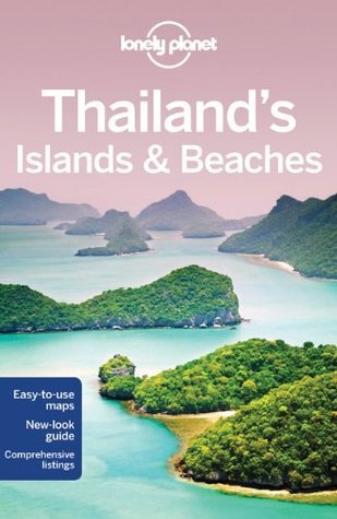 Book cover of Thailand's Islands And Beaches by Various, Brandon Presser, Celeste Brash, Austin Bush