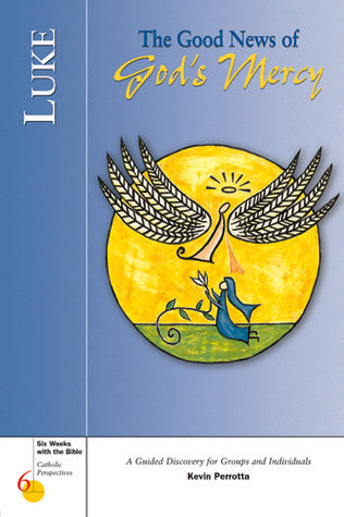 Book cover of Luke: The Good News of God's Mercy by Kevin Perrotta