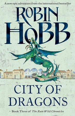 Book cover of City Of Dragons by Robin Hobb