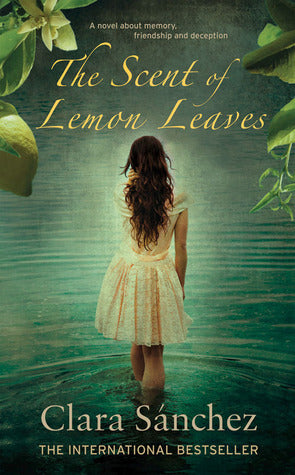 Book cover of The Scent of Lemon Leaves by Clara Sánchez