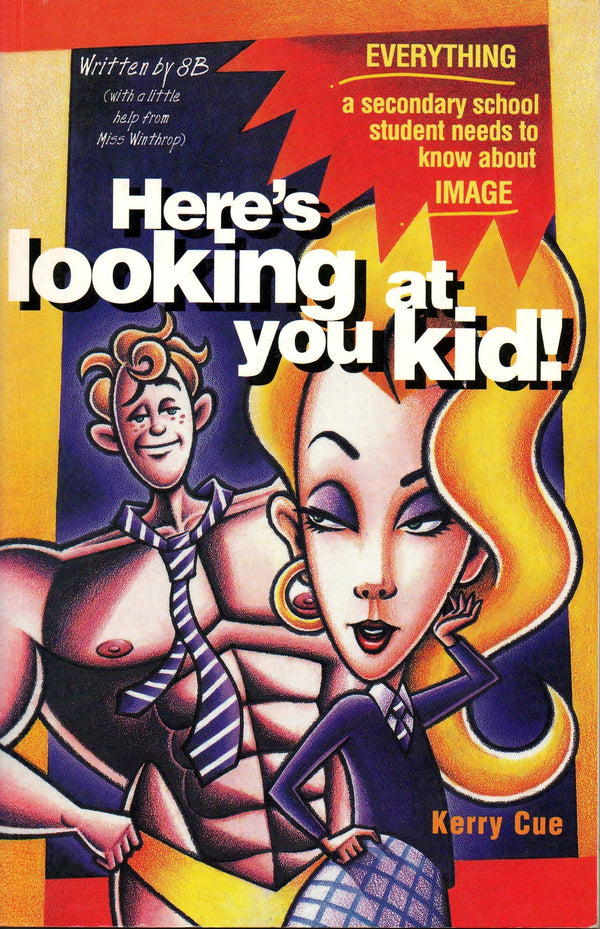 Book cover of Here's Looking at You Kid! by Kerry Cue
