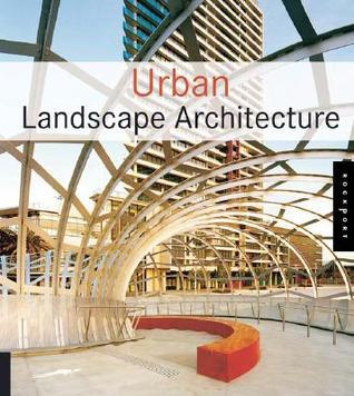 Book cover of Urban Landscape Architecture by Bridget Vranckx (Ed.)
