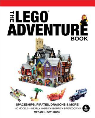 Book cover of The LEGO Adventure Book, Vol. 2: Spaceships, Pirates, Dragons & More by Megan H. Rothrock