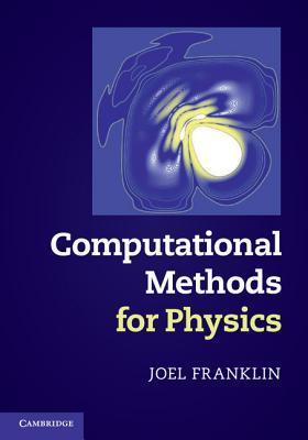 Book cover of Computational Methods for Physics by Joel Franklin