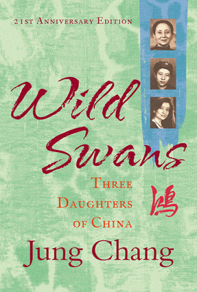 Book cover of Wild Swans: Three Daughters of China by Jung Chang
