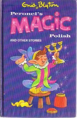 Book cover of Peronel's Magic Polish And Other Stories by Enid Blyton