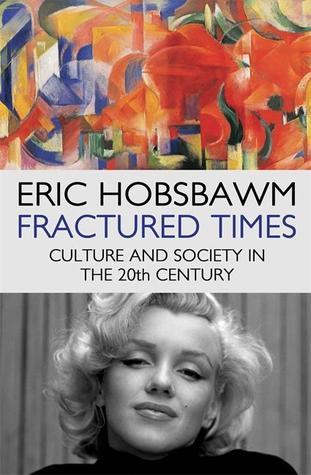 Book cover of Fractured Times: Culture And Society In The Twentieth Century by Eric J. Hobsbawm