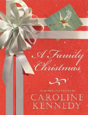Book cover of A Family Christmas by Caroline Kennedy (Compiler)