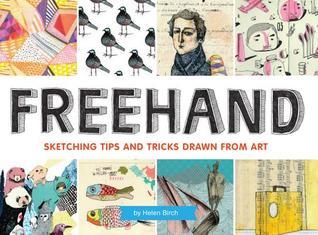 Book cover of Freehand: Sketching Tips And Tricks Drawn From Art by Helen Birch