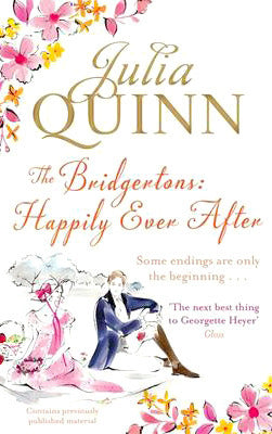 Book cover of The Bridgertons: Happily Ever After by Julia Quinn