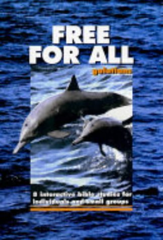 Book cover of Free For All: Galatians by Phillip D. Jensen, Kel Richards