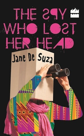 Book cover of The Spy Who Lost Her Head by Jane De Suza