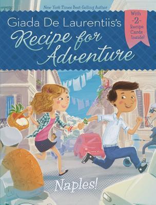 Book cover of Naples! by Giada De Laurentiis, Francesca Gambatesa (Illus.)