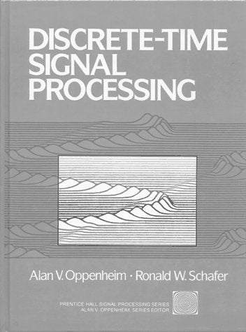 Book cover of Discrete-Time Signal Processing by Alan V. Oppenheim, Ronald W. Schafer
