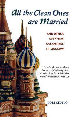 Book cover of All The Clean Ones Are Married by Lori Cidylo