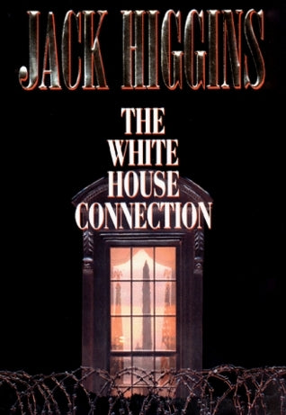 Book cover of The White House Connection by Jack Higgins