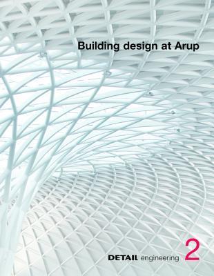 Book cover of Building Design At Arup by Christian Brensing (Ed.), Christian Schittich (Ed.)