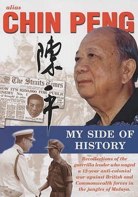Book cover of Alias Chin Peng: My Side Of History by Chin Peng