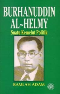Book cover of Burhanuddin Al-Helmy: Suatu Kemelut Politik by Ramlah Adam