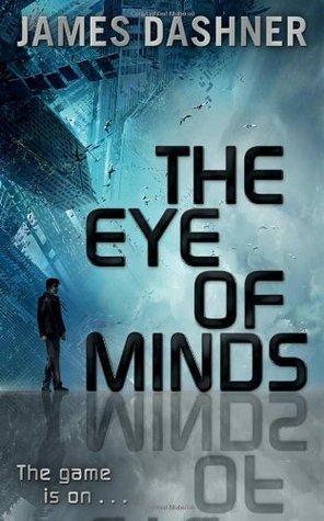 Book cover of The Eye of Minds by James Dashner