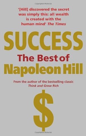 Book cover of Success: The Best Of Napoleon Hill by Napoleon Hill