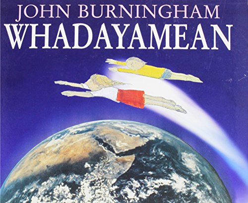 Book cover of Whadayamean by John Burningham