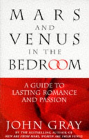 Book cover of Mars And Venus In The Bedroom : A Guide To Lasting Romance And Passion by John  Gray