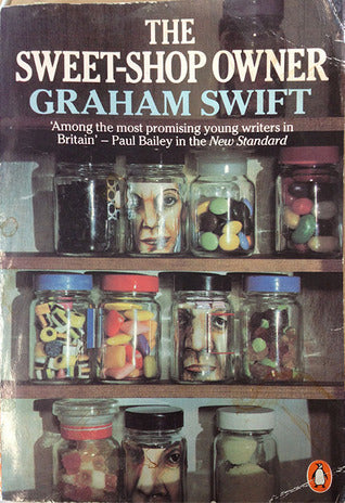 Book cover of The Sweet-Shop Owner by Graham Swift