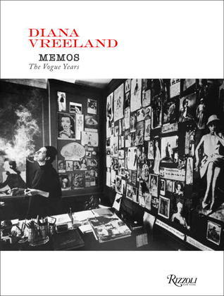 Book cover of Diana Vreeland Memos: The Vogue Years by Diana Vreeland, Alexander Vreeland (Ed.), Polly Mellon (Contrib.), Grace Mirabella (Contrib.), Susan Train (Contrib.)