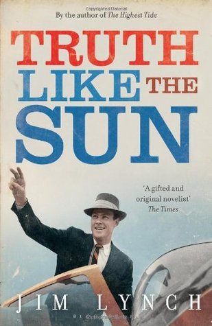 Book cover of Truth Like the Sun by Jim Lynch