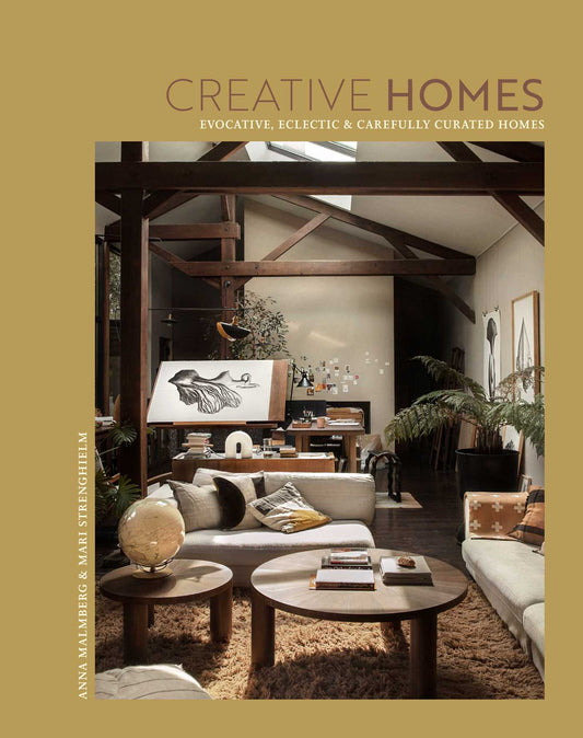 Book cover of Creative Homes: Evocative, Eclectic And Carefully Curated Interiors by Anna Malmberg, Mari Strenghielm Nord