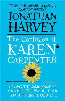 Book cover of The Confusion Of Karen Carpenter by Jonathan Harvey