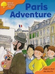 Book cover of Paris Adventure by Roderick Hunt, Alex Brychta (Illus.)