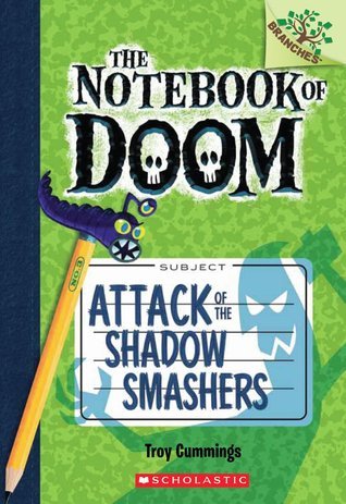 Book cover of Attack Of The Shadow Smashers by Troy Cummings