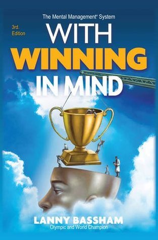 Book cover of With Winning in Mind by Lanny Bassham