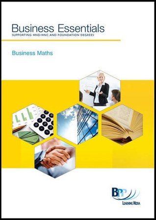 Book cover of Business Essentials - Business Maths: Study Text by BPP Learning Media