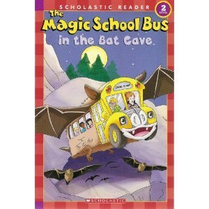 Book cover of The Magic School Bus In The Bat Cave by Jeanette Lane