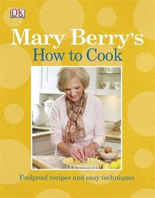 Book cover of Mary Berry's How To Cook by Mary Berry