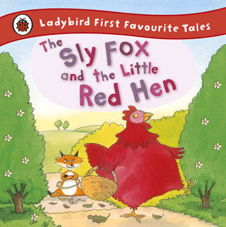 Book cover of The Sly Fox And The Little Red Hen by Mandy Cross
