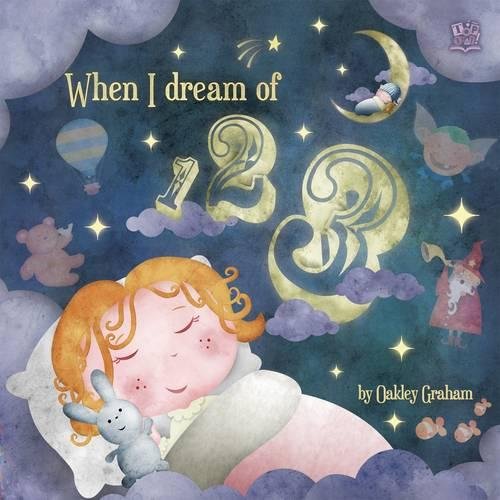 Book cover of When I Dream of 123 by Graham  Oakley
