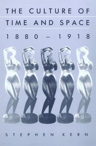 Book cover of The Culture of Time and Space, 1880-1918 by Stephen Kern