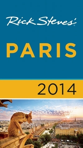 Book cover of Rick Steves' 2014 Paris by Rick Steves, Steve             Smith, Gene Openshaw
